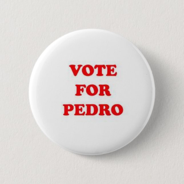 Badge Rond 5 Cm vote pour Pedro (Devant)