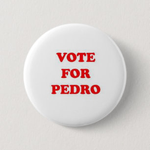 Badge Rond 5 Cm vote pour Pedro
