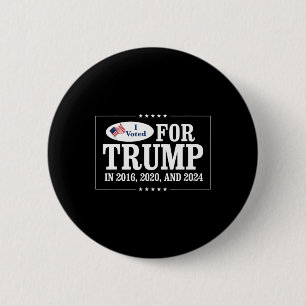 Badge Rond 5 Cm Voté Pour Trump En 2016 2020 Et 2024