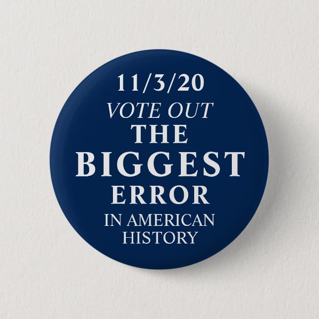 Badge Rond 5 Cm Votez Pour La Plus Grande Erreur Anti Trump (Devant)