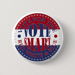 Badge Rond 5 Cm Votez pour le Rouge, le Blanc et le Bleu Vote Smar