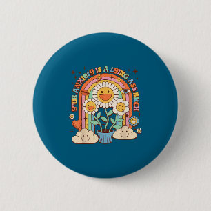 Badge Rond 5 Cm Votre anxiété est une fleur groovy à motivation me
