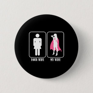 Badge Rond 5 Cm Votre Femme Mon Épouse Mari Sensibilisation au can