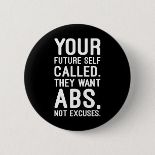 Badge Rond 5 Cm Votre Futur S'Appelle. Ils Veulent Des Abs