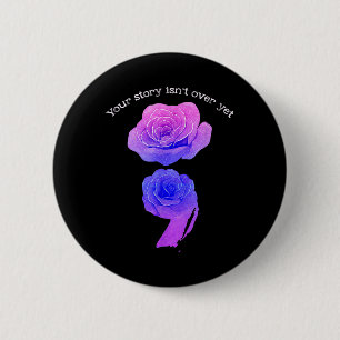Badge Rond 5 Cm Votre histoire n'est pas encore terminée Semicol c