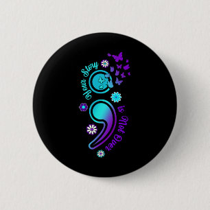 Badge Rond 5 Cm Votre Histoire N'Est Pas Supérieure À Semicolon Su