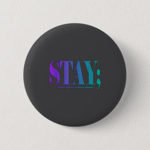 Badge Rond 5 Cm Votre histoire n'est pas terminée Restez Préventio