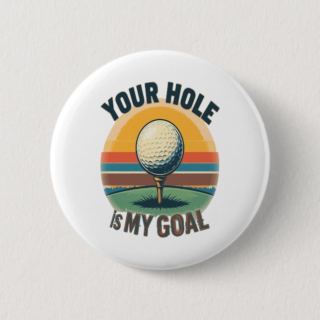Badge Rond 5 Cm Votre Trou Est Mon Objectif Golf Golf Golf Golf Go (Devant)