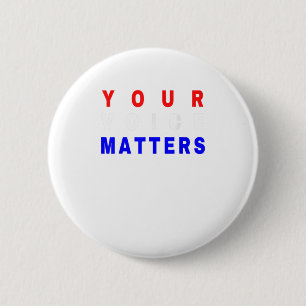 Badge Rond 5 Cm Votre voix compte - Votre vote compte