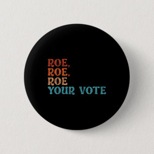 Badge Rond 5 Cm Votre vote Pro Choice Droits des femmes Vintage Ré