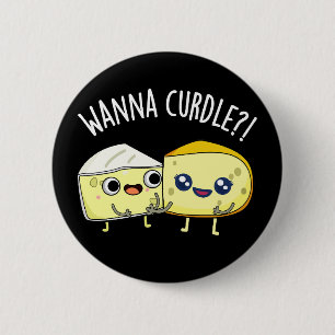 Badge Rond 5 Cm Vouloir Cailler Blagues Fromage Drôle Fond Sombre