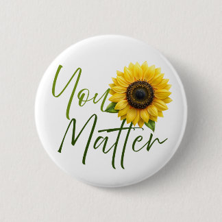 Badge Rond 5 Cm Vous avez de l'importance avec le tournesol