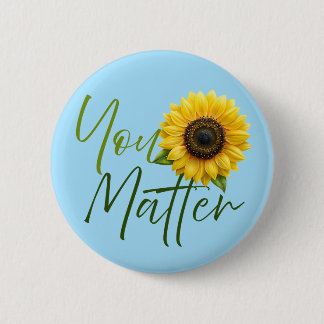 Badge Rond 5 Cm Vous avez de l'importance avec le tournesol