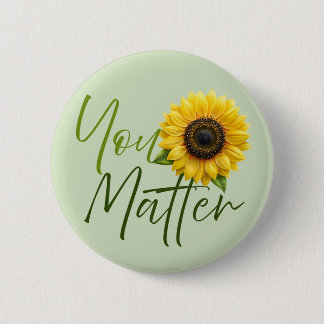 Badge Rond 5 Cm Vous avez de l'importance avec le tournesol