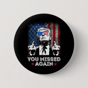 Badge Rond 5 Cm Vous avez encore raté - Vous avez raté - Trump 202