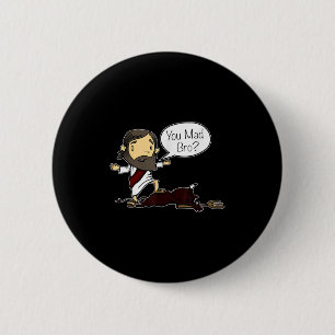Badge Rond 5 Cm Vous Avez Fait Bro Drôle Jésus Dit Citation Pour C