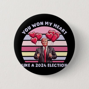 Badge Rond 5 Cm Vous avez gagné mon cœur comme une élection drôle