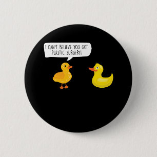 Badge Rond 5 Cm Vous Avez La Chirurgie Plastique Chirurgie Cosméti