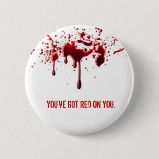 Badge Rond 5 Cm Vous avez le rouge sur vous