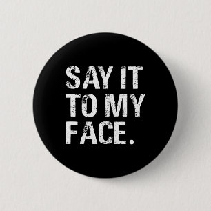 Badge Rond 5 Cm Vous avez quelque chose à dire à mon visage Kamala