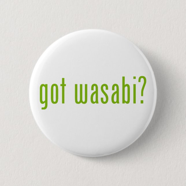 Badge Rond 5 Cm vous avez wasabi ? (Devant)