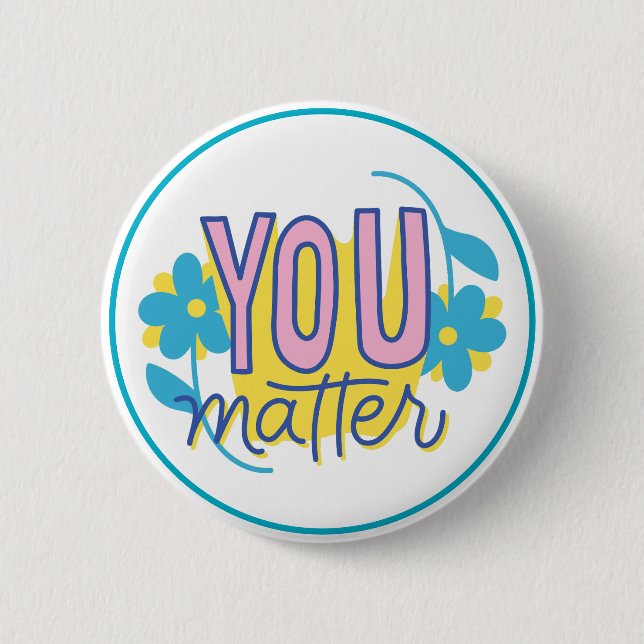 Badge Rond 5 Cm Vous comptez Motivation Bienveillance Positive  (Devant)