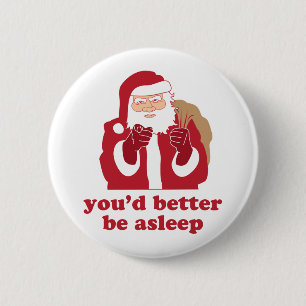 Badge Rond 5 Cm Vous devriez être Père Noël endormi