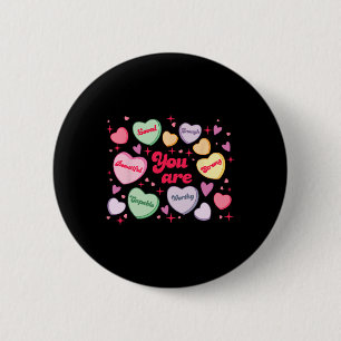 Badge Rond 5 Cm Vous êtes aimé, digne de bonbons en forme de cœur,