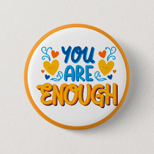 Badge Rond 5 Cm Vous êtes assez Affirmation positive