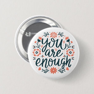 Badge Rond 5 Cm Vous êtes assez citations d'amour de soi floral gi