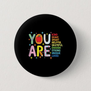 Badge Rond 5 Cm Vous êtes gentil, courageux, intelligent, retour à