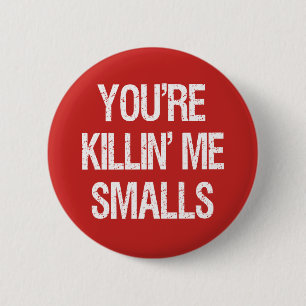 Badge Rond 5 Cm Vous êtes Killin je bouton drôle de sous-vêteme
