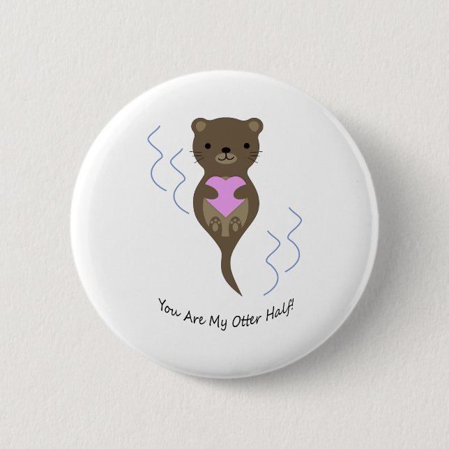 Badge Rond 5 Cm Vous êtes la moitié de mon Otter (Devant)