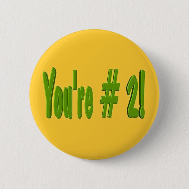Badge Rond 5 Cm Vous êtes le bouton #2 (Devant)