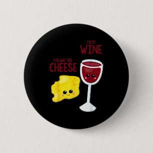 Badge Rond 5 Cm Vous êtes le fromage à mon vin ami de la Saint-Val