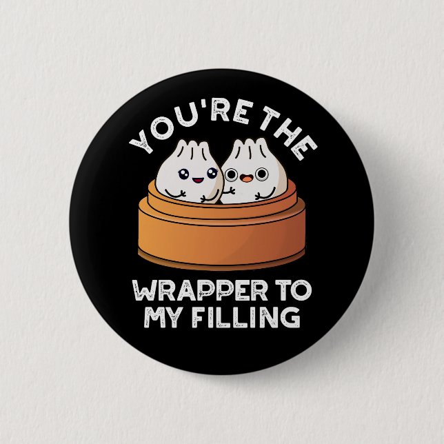 Badge Rond 5 Cm Vous êtes le Wrapper à mon jeu de dimensions de re (Devant)