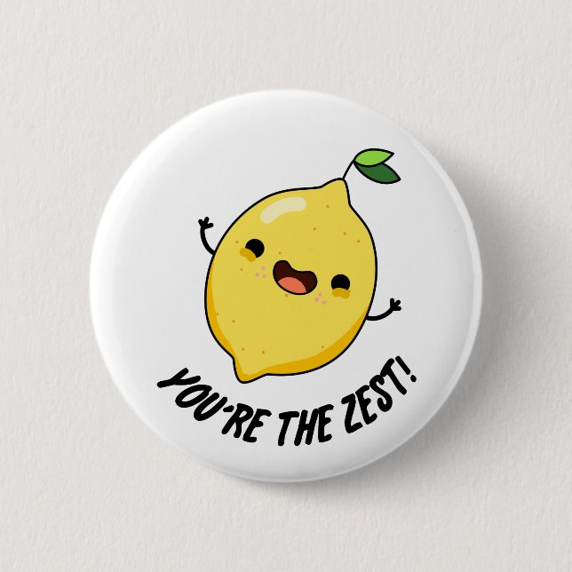 Badge Rond 5 Cm Vous êtes le Zest Funny Lemon Pun (Devant)