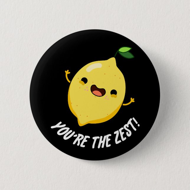 Badge Rond 5 Cm Vous êtes le Zest Funny Lemon Pun Dark BG (Devant)