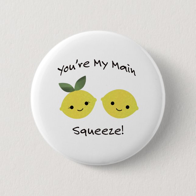 Badge Rond 5 Cm Vous êtes Mes citrons de Squeeze (Devant)