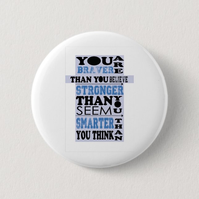 Badge Rond 5 Cm Vous êtes plus courageux que vous croyez le cadeau (Devant)