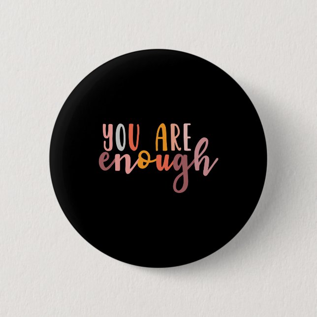 Badge Rond 5 Cm Vous Êtes Suffisamment Maladie De Sensibilisation  (Devant)