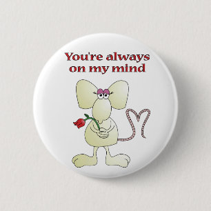Badge Rond 5 Cm "Vous êtes toujours bouton sur mon rat d'esprit"