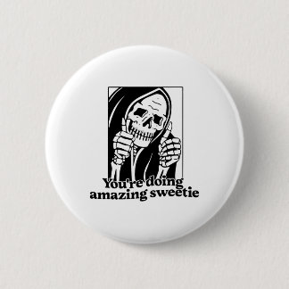 Badge Rond 5 Cm Vous faites Extraordinaire Sweetie1