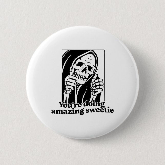 Badge Rond 5 Cm Vous faites Extraordinaire Sweetie1 (Devant)