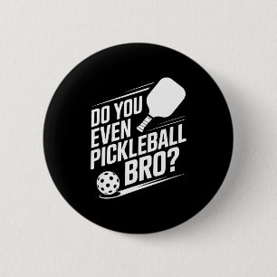 Badge Rond 5 Cm Vous jouez vraiment au pickleball frère drôle cita