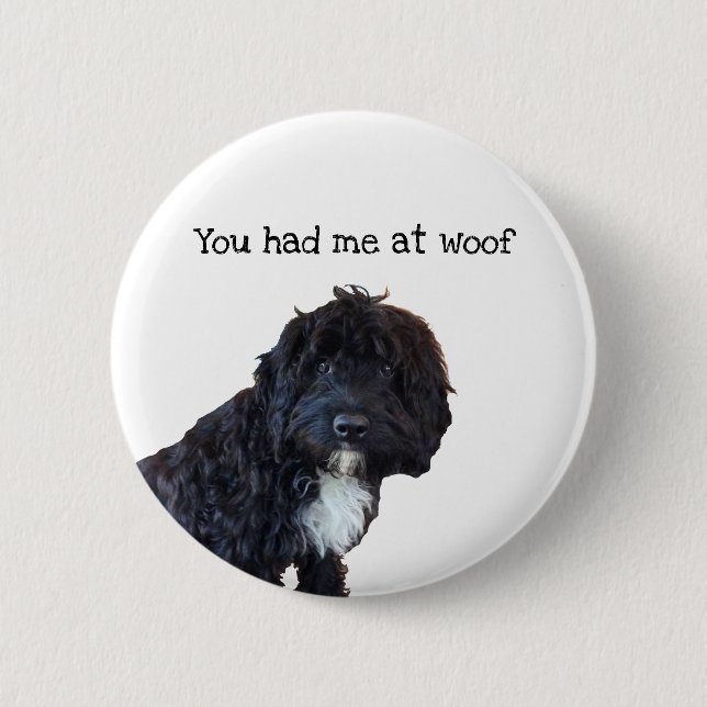Badge Rond 5 Cm Vous m'avez eu à l'insigne de Woof Cockapoo (Devant)
