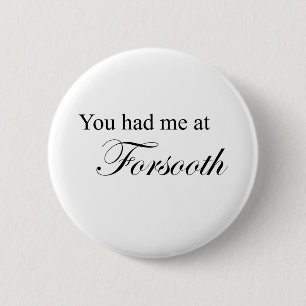 Badge Rond 5 Cm Vous m'avez eu à vrai dire