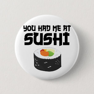 Badge Rond 5 Cm Vous M'Avez Eu Au Sushi - Nourriture Drôle