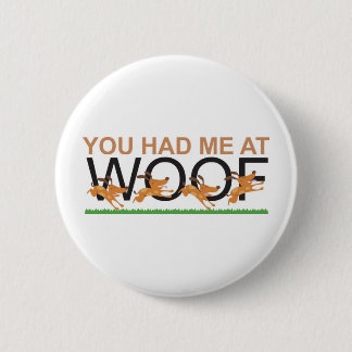 Badge Rond 5 Cm Vous m'avez eu chez Woof