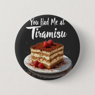 Badge Rond 5 Cm Vous m'aviez chez Tiramisu - Alimentation amusante